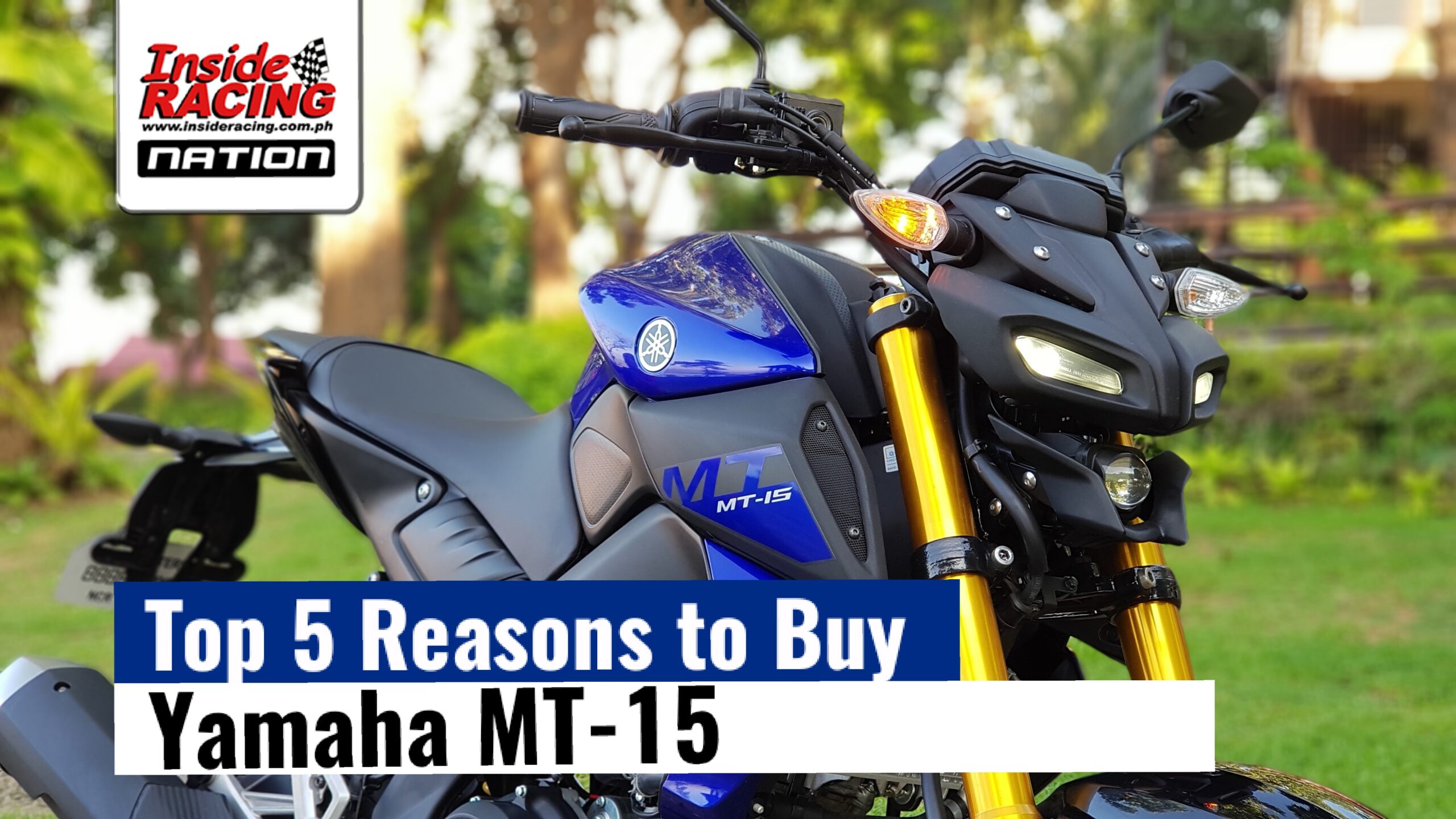 InsideRACING Top 5 Reasons to Buy the New Yamaha MT-15